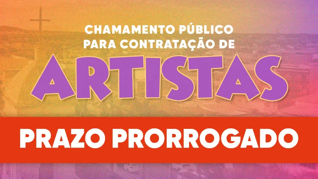 Prazo do Edital de Chamamento de Artistas é Prorrogado pela Secretaria de Cultura