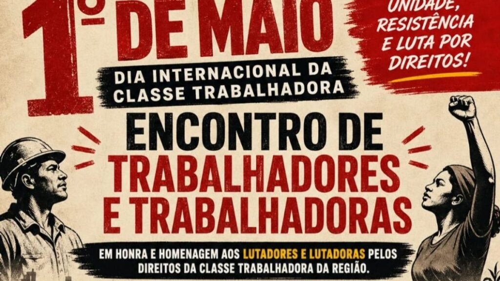 1º de Maio em Imperatriz: Ato Unificado por Direitos e Organização dos Trabalhadores