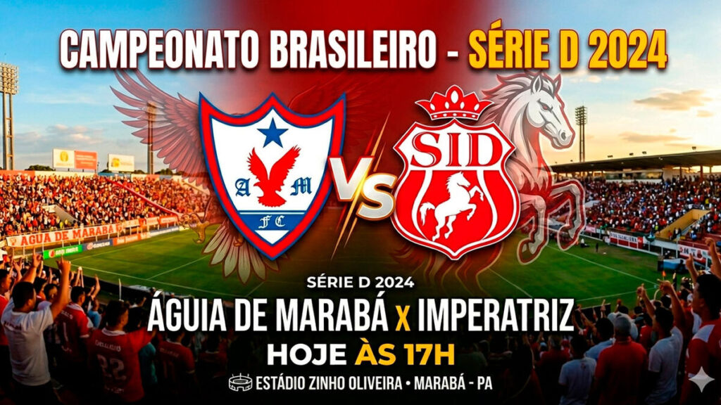Confronto Regional: Águia de Marabá e Imperatriz se Enfrentam ao Vivo no Campeonato Brasileiro da Sé