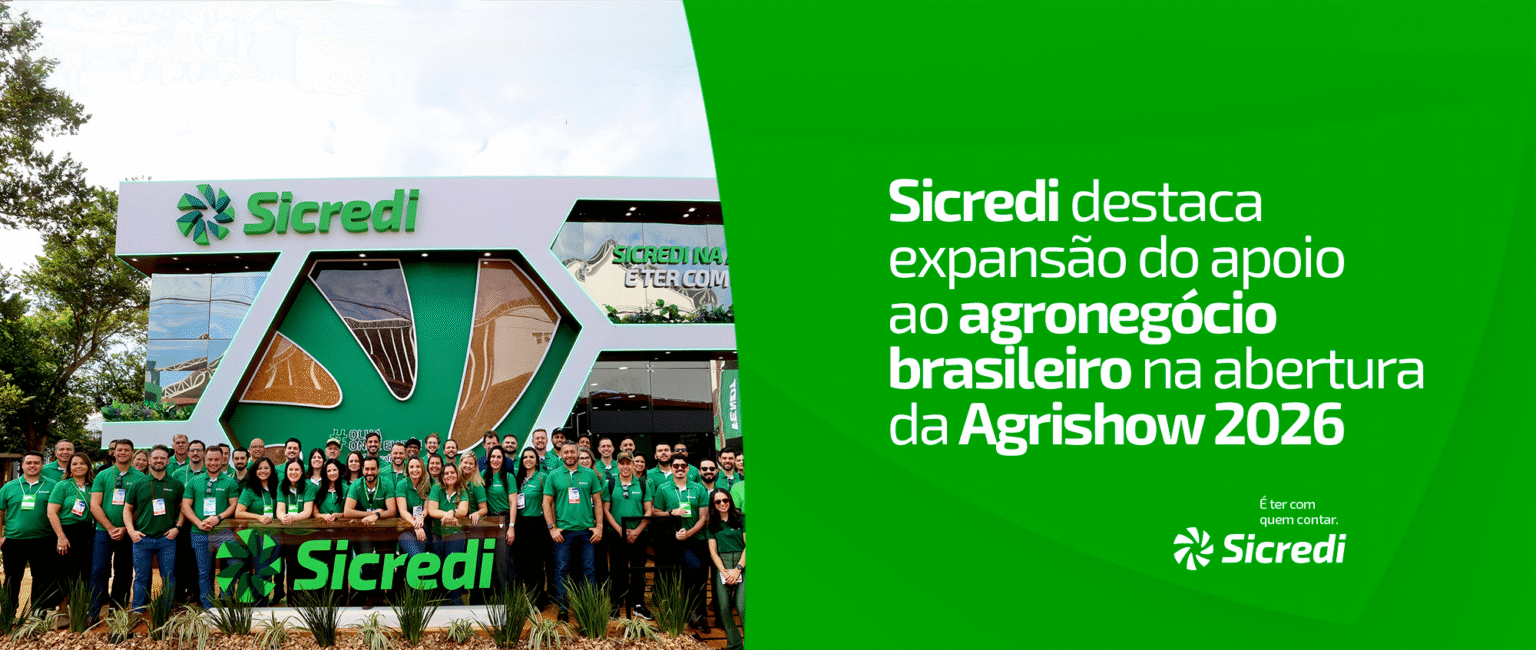 Sicredi Reforça Compromisso com o Agronegócio Brasileiro na Agrishow 2026